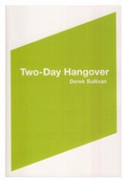 Derek Sullivan: Two-Day&#160;Hangover