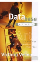 Victoria Vesna: Database Aesthetics: Art in the Age of Information&#160;Overflow