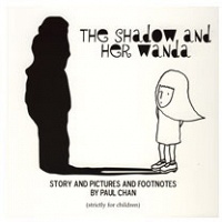 The Shadow and Her Wanda: Story and Pictures and Footnotes by Pa