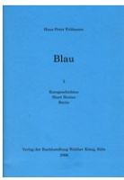 Hans-Peter Feldmann: Blau: 3 Short&#160;Stories