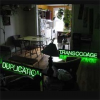 Adam Bobbette & Pablo Rodriguez: Duplication, Transcodage