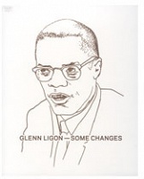 Glenn Ligon: Some&#160;Changes