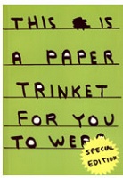 David Shrigley: This is a paper trinket for you to wear (Special&#160;Edition)