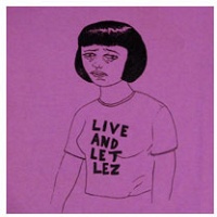 Live and Let Lez T-Shirt