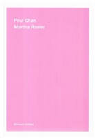 Paul Chan and Martha Rosler: Between Artists - Paul Chan/Martha&#160;Rosler