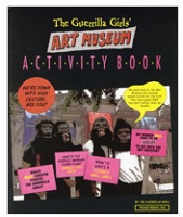 Guerrilla Girls : The Guerrilla Girls Art Museum Activity Book