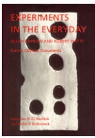 Allan Kaprow and Robert Watts: Experiments in the Everyday: Allan Kapprow and Robert Watts: Events, Objects,&#160;Documents