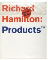 Richard Hamilton:&#160;Products