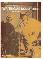 Louwrien Wijers: Writing As&#160;Sculpture