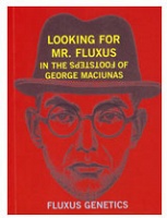 Looking For Mr Fluxus: In the Footsteps of George&#160;Maciunas