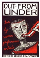 Out From Under: Texts by Women Performance Artists