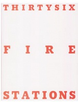 Yann Serandour: Thirty-Six Fire Stations - Serandour,&#160;Yann