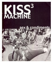 Paola Poletto: Kiss Machine 3: Sex &amp;&#160;Condiments