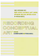 Recording Conceptual Art: Early Interviews with Barry, Huebler, 