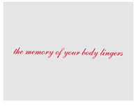 The Memory of Your Body Lingers