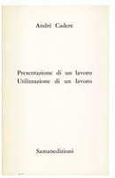 Andre Cadere: Presentazione di un lavoro...