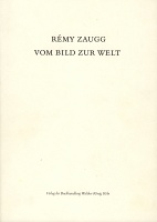 Remy Zaugg: Vom Bild Zur&#160;Welt