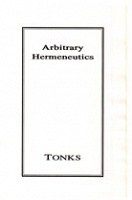 Robert Tonks: Arbitrary&#160;Hermeneuties