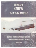 Michael Snow Panoramique: Photo/Films 1962-99