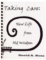 Daniel Ross: Taking Care: New Life From Old&#160;Wisdon