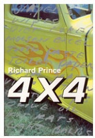 Richard Prince: 4X4