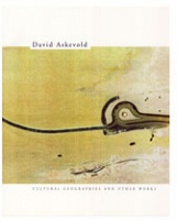 David Askevold: Cultural Geographies and Other&#160;Work