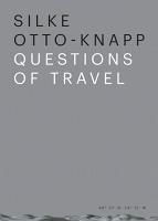 Silke Otto-Knapp: Questions of&#160;Travel