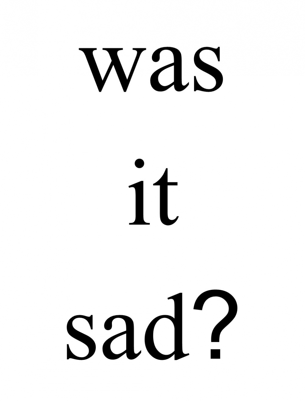 Was It Sad