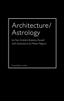 Dan Graham and Jessica Russell: Architecture/Astrology