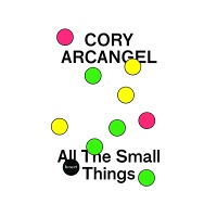 Cory Arcangel: All the Small&#160;Things