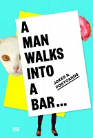 A Man Walks into a Bar...