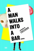 A Man Walks into a Bar...