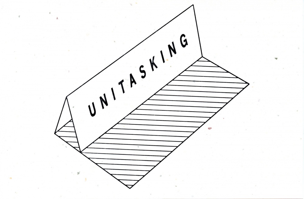 Unitasking