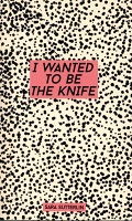 Sara Sutterlin: I Wanted To Be The&#160;Knife
