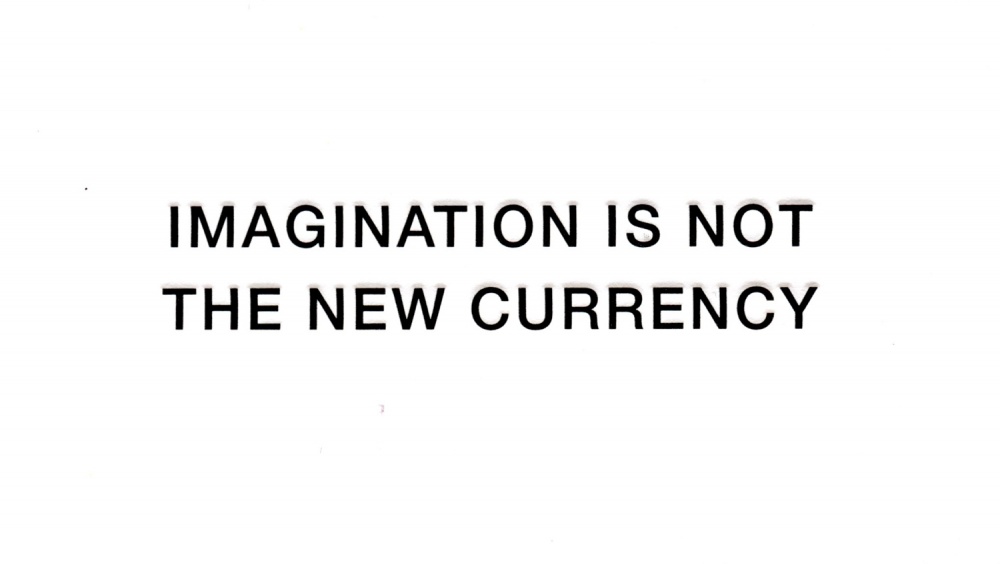 Imagination is Not the New Currency
