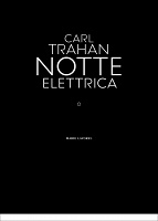 Carl Trahan - Notte&#160;Elettrica