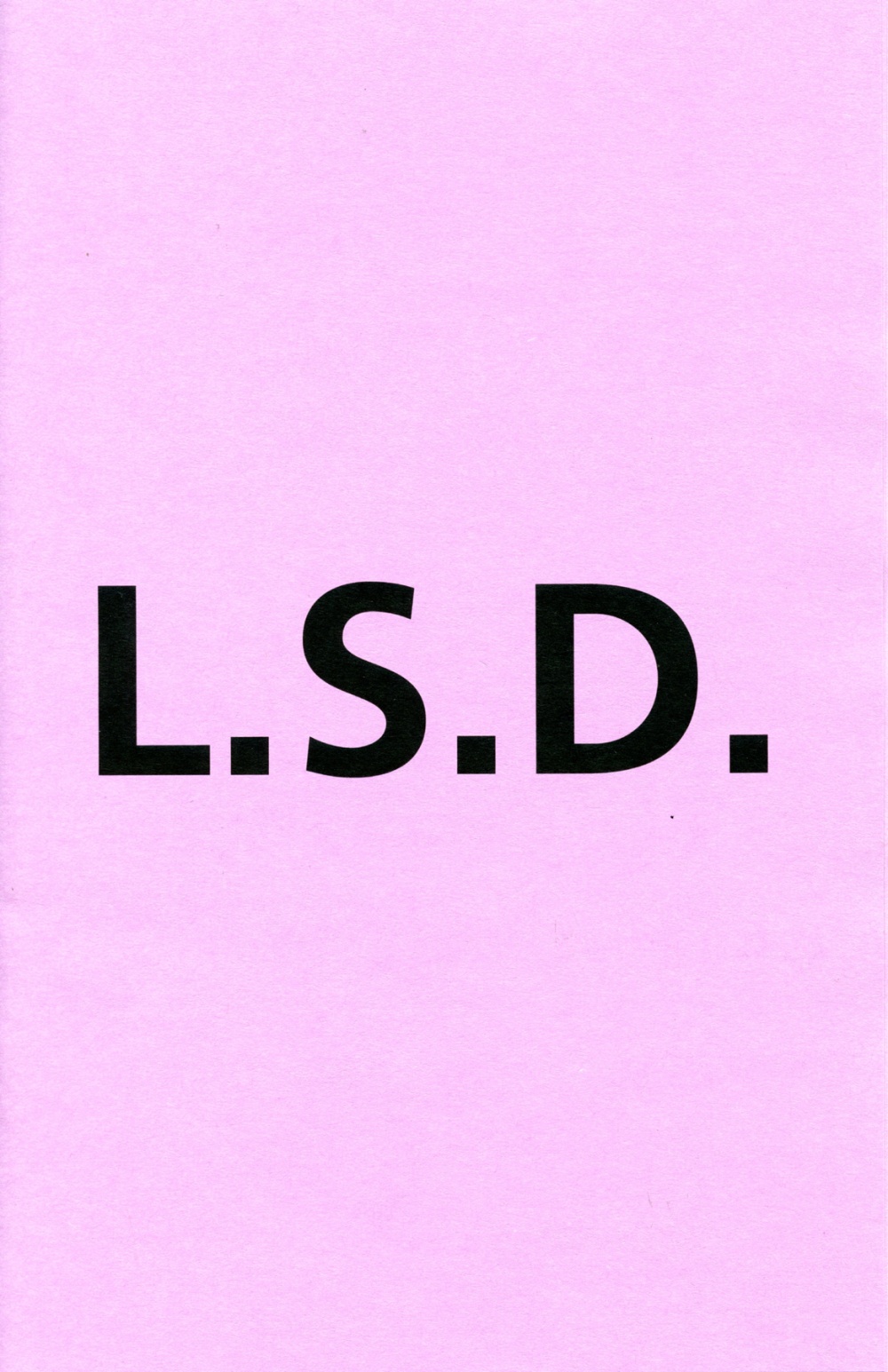 L.S.D.