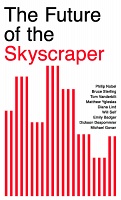 The Future of the&#160;Skyscraper