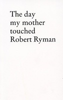 Stefan Sulzer: The day my mother touched Robert&#160;Ryman