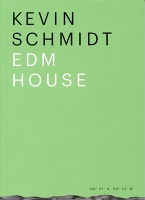 Kevin Schmidt: EDM&#160;House