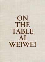 Ai Weiwei: On The&#160;Table