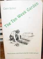 Cary Scher: Ten Week&#160;Garden