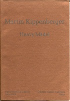 Martin Kippenberger: Heavy&#160;Madel