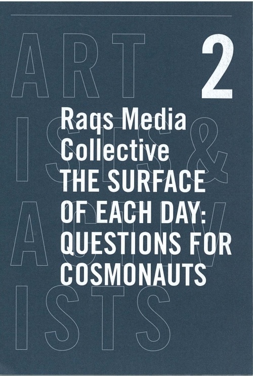 Artists & Activists 2: Raqs Media Collective: The Surface of Eac