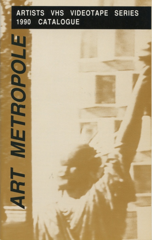  	Art Metropole. Artists VHS Videotape Series 1990 Catalogue