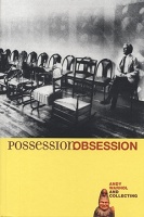 Possession Obsession: Andy Warhol and&#160;Collecting