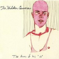 The Hidden Cameras : The Arms of his ““ill““ - The Hidden&#160;Cameras,