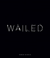 Robin Nishio:&#160;Wailed