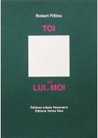 Robert Filliou: Toi Par Lui Et&#160;Moi