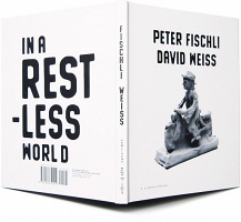 Peter Fischli: In a Restless&#160;World